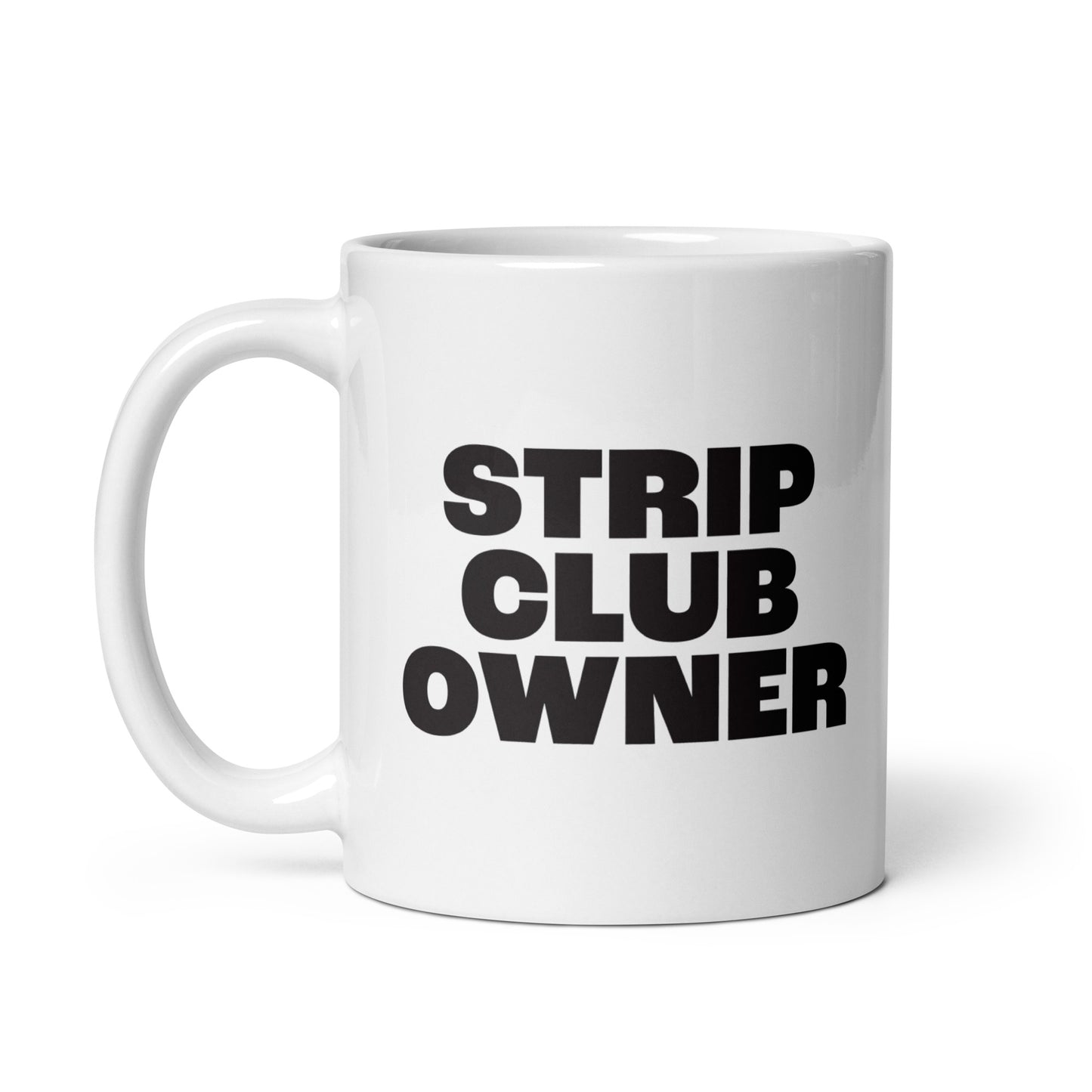Strip Club Owner Mug - White